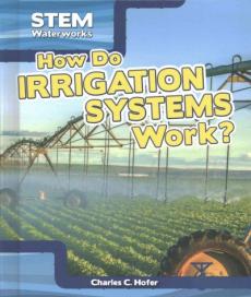 How Do Irrigation Systems Work?