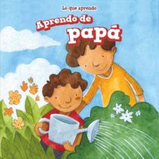 Aprendo de Papá (I Learn from My Dad)