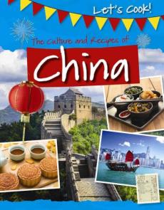 The Culture and Recipes of China