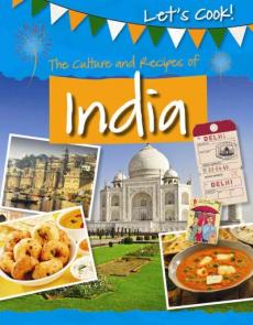 The Culture and Recipes of India