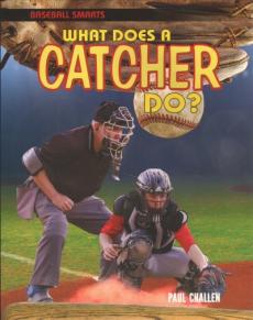 What Does a Catcher Do?