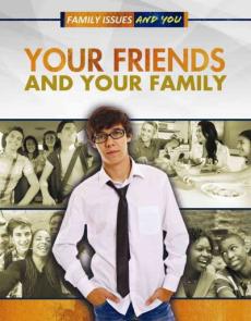 Your Friends and Your Family