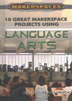 10 Great Makerspace Projects Using Language Arts