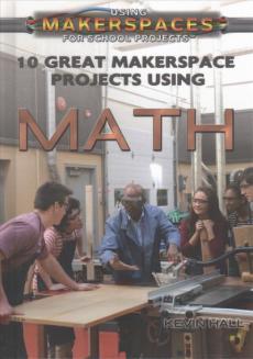 10 Great Makerspace Projects Using Math