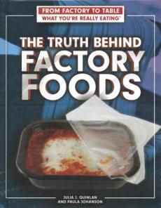 The Truth Behind Factory Foods