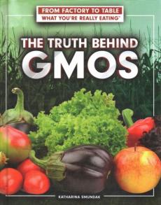 The Truth Behind Gmos