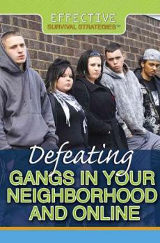 Defeating Gangs in Your Neighborhood and Online