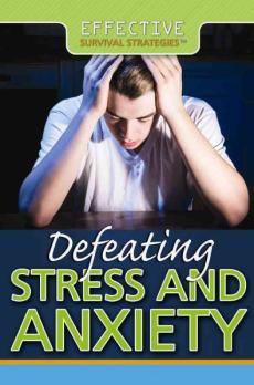 Defeating Stress and Anxiety