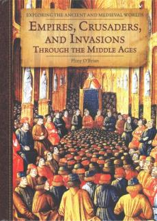 Empires, Crusaders, and Invasions Through the Middle Ages