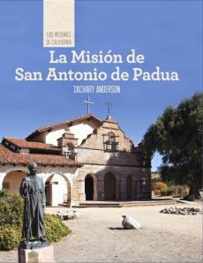 La Misión de San Antonio de Padua (Discovering Mission San Antonio de Padua)