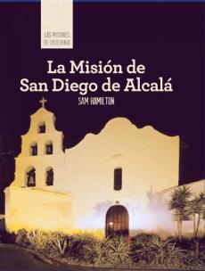 La Misión de San Diego de Alcalá (Discovering Mission San Diego de Alcalá)