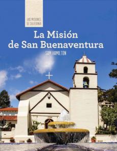 La Misión de San Buenaventura (Discovering Mission San Buenaventura)