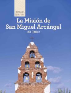 La Misión de San Miguel Arcángel (Discovering Mission San Miguel Arcángel)