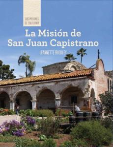 La Misión de San Juan Capistrano (Discovering Mission San Juan Capistrano)