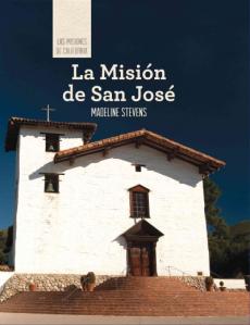 La Misión de San José (Discovering Mission San José)