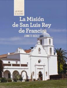 La Misión de San Luis Rey de Francia (Discovering Mission San Luis Rey de Francia)