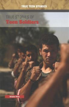 True Stories of Teen Soldiers