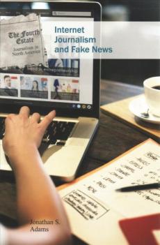 Internet Journalism and Fake News