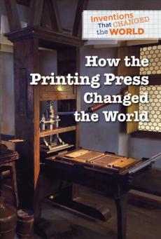 How the Printing Press Changed the World