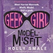 Geek Girl: Model Misfit Lib/E