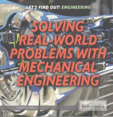 Solving Real-World Problems with Mechanical Engineering