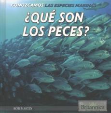 ¿Qué Son Los Peces? (What Are Fish?)