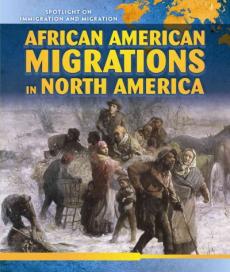 African American Migrations in North America