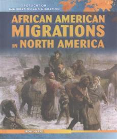 African American Migrations in North America