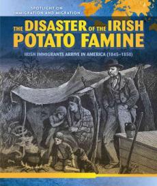 The Disaster of the Irish Potato Famine