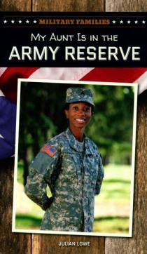 My Aunt Is in the Army Reserve