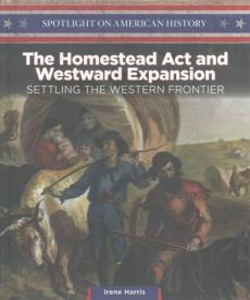 The Homestead ACT and Westward Expansion