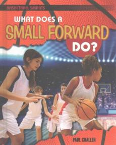 What Does a Small Forward Do?