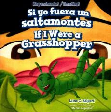 Si Yo Fuera Un Saltamontes / If I Were a Grasshopper