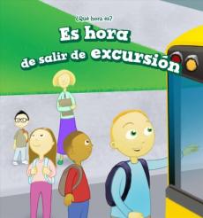 Es Hora de Salir de Excursión (It's Time for a Field Trip)