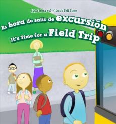 Es Hora de Salir de Excursión / It's Time for a Field Trip