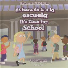 Es Hora de IR a la Escuela / It's Time for School