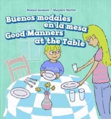 Buenos Modales En La Mesa / Good Manners at the Table