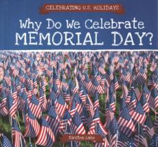 Why Do We Celebrate Memorial Day?