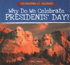 Why Do We Celebrate Presidents' Day?