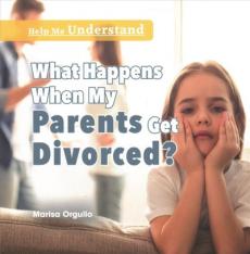 What Happens When My Parents Get Divorced?