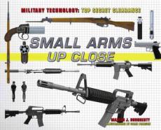 Small Arms Up Close