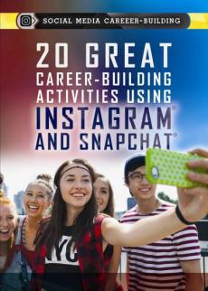20 Great Career-Building Activities Using Instagram and Snapchat