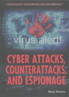 Cyber Attacks, Counterattacks, and Espionage