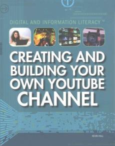 Creating and Building Your Own Youtube Channel