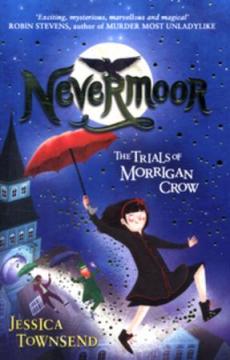the nevermoor series wundersmith the calling of morrigan crow
