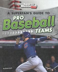 A Superfan's Guide to Pro Baseball Teams