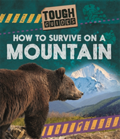 Tough guides: how to survive on a mountain