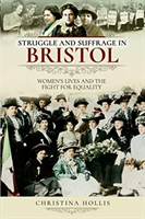 Struggle and suffrage in bristol