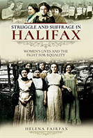 Struggle and suffrage in halifax