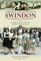 Struggle and suffrage in swindon